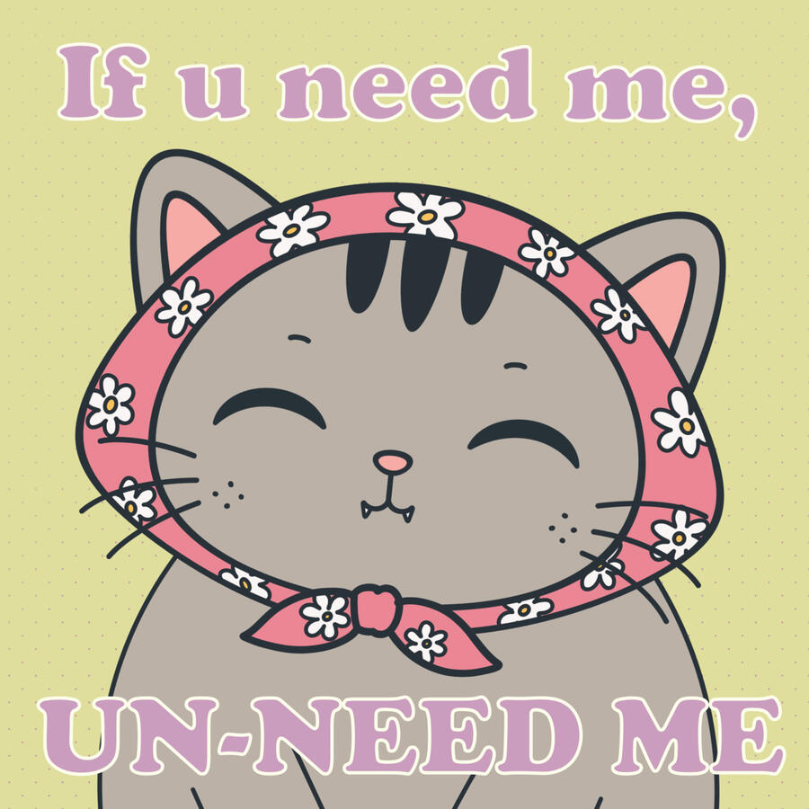 UN-NEED ME. For urgent matters, please reconsider needing Dizzy.